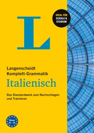Langenscheidt Komplett-Grammatik Italienisch - Das Standardwerk zum Nachschlagen und Trainieren. Langenscheidt bei PONS, 2021.