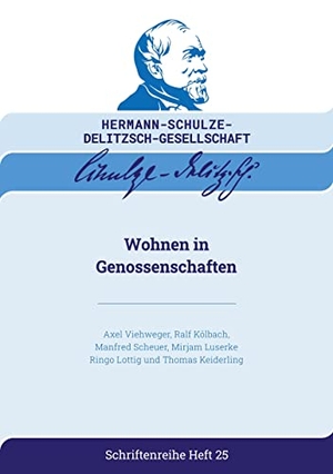 Viehweger, Axel / Kölbach, Ralf et al. Wohnen in Genossenschaften. Deutsche Hermann-Schulze-Delitzsch-Gesellschaft e.V., 2022.