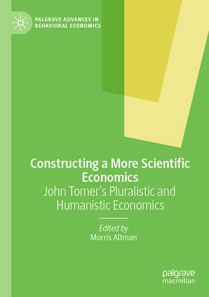 Altman, Morris (Hrsg.). Constructing a More Scientific Economics - John Tomer's Pluralistic and Humanistic Economics. Springer International Publishing, 2023.