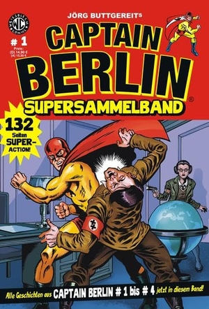 Buttgereit, Jörg / Engel, Rainer F. et al. Captain Berlin - Sammelband 1 - Heft 1 bis 4. Levin Kurio Verlag, 2019.
