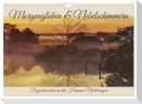 Morgenglühen & Nebelschimmer (Wandkalender 2025 DIN A4 quer), CALVENDO Monatskalender