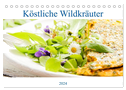 Köstliche Wildkräuter (Tischkalender 2024 DIN A5 quer), CALVENDO Monatskalender