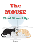 The Mouse That Stood Up