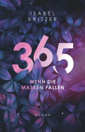 Kritzer, Isabel. 365 - Wenn die Masken fallen. Papierfresserchens MTM-VE, 2021.