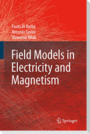 Field Models in Electricity and Magnetism