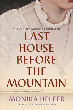 Helfer, Monika. Last House Before the Mountain. Bloomsbury USA, 2023.