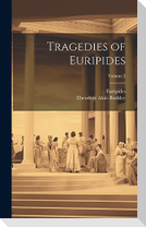 Tragedies of Euripides; Volume 2