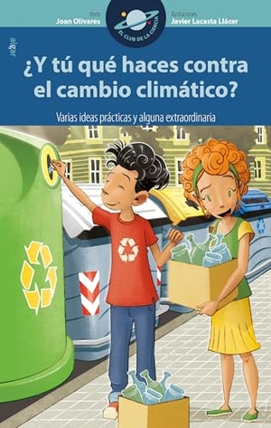 Olivares, Joan. ¿Y tú qué haces contra el cambio climático? Varias ideas prácticas y alguna extraordinaria. Algar libros S.L.U., 2018.