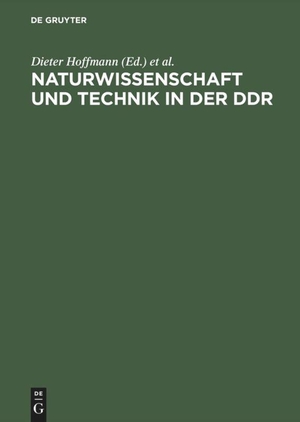 Macrakis, Kristie / Dieter Hoffmann (Hrsg.). Naturwissenschaft und Technik in der DDR. De Gruyter Akademie Forschung, 1997.