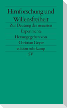 Hirnforschung und Willensfreiheit