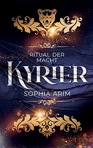 Arím, Sophia. Kyrier - Ritual der Macht - Der Auftakt zur aufregenden neuen Dark-Fantasy-Reihe. Books on Demand, 2022.