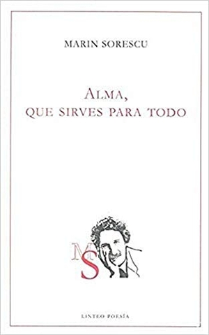Sorescu, Marin / Catalina Iliescu Gheorghiu. Alma, que sirves para todo. Linteo, 2019.