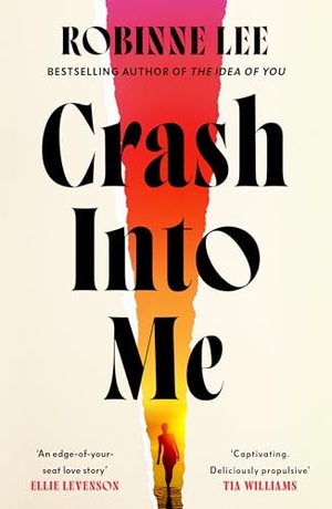 Lee, Robinne. Crash Into Me. Penguin Books Ltd (UK), 2026.
