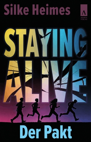 Heimes, Silke. Staying Alive. Der Pakt. adakia Verlag UG, 2026.