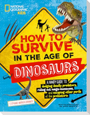 How to Survive in the Age of the Dinosaurs