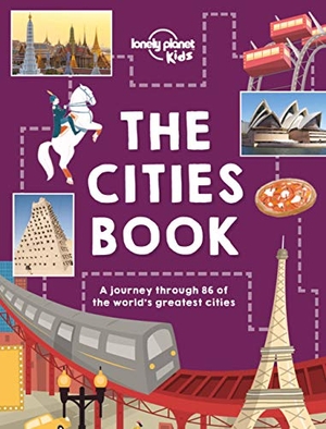 Kids, Lonely Planet / Carswell, Heather et al. Lonely Planet Kids the Cities Book. Lonely Planet, 2016.