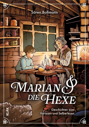 Bollmann, Sören. Marian und die Hexe - Geschichten zum Vorlesen und Selberlesen. KLAK Verlag, 2026.