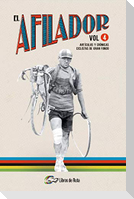 El afilador 4 : artículos y crónicas ciclistas de gran fondo