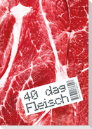 40 dag Fleisch