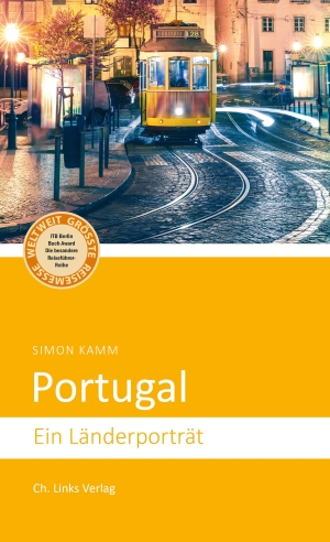 Kamm, Simon. Portugal - Ein Länderporträt. Christoph Links Verlag, 2019.