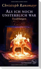 Als ich noch unsterblich war