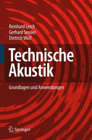 Lerch, Reinhard / Wolf, Dietrich et al. Technische Akustik - Grundlagen und Anwendungen. Springer Berlin Heidelberg, 2009.