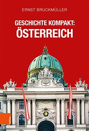 Bruckmüller, Ernst. Geschichte kompakt: Österreich. Boehlau Verlag, 2021.