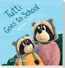 Tutti Goes to School
