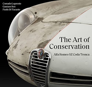 Lopresto, Corrado / Sen, Gautam et al. Alfa Romeo Sz Coda Tronca - The Art of Conservation. Dalton Watson Fine Books, 2024.