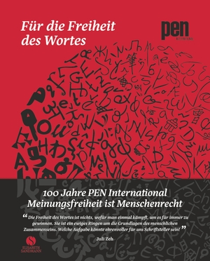 Torner, Carles / Jan Martens (Hrsg.). Für die Freiheit des Wortes - 100 Jahre PEN International - Meinungsfreiheit ist Menschenrecht. Sandmann, Elisabeth, 2021.