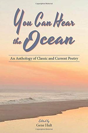Yeats, William Butler / Emily Dickinson. You Can Hear the Ocean - An Anthology of Classic and Current Poetry. Brighten Press, 2020.