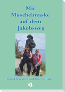 Mit Muschelmaske auf dem Jakobsweg