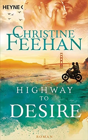 Feehan, Christine. Highway to Desire - Roman. Heyne Taschenbuch, 2022.