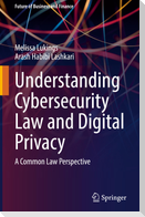 Understanding Cybersecurity Law and Digital Privacy