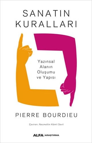 Bourdieu, Pierre. Sanatin Kurallari. Alfa Basim Yayim Dagitim, 2020.