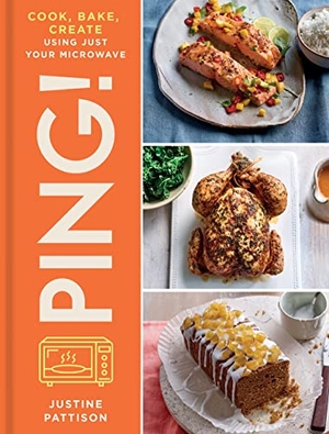 Pattison, Justine. PING! - Cook, Bake, Create Using Just Your Microwave. HarperCollins Publishers, 2023.