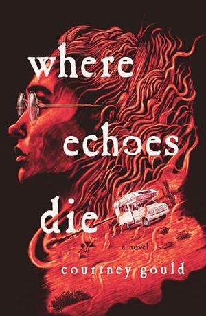 Gould, Courtney. Where Echoes Die. St. Martin's Publishing Group, 2026.