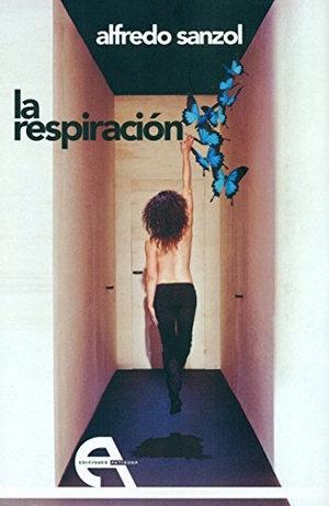 López Piña, Inmaculada Concepción / Alfredo Sanzol Sanz. La respiración. Ediciones Antígona, S.L., 2016.