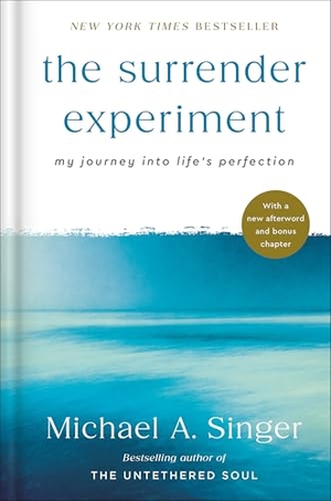 Singer, Michael A. The Surrender Experiment - My Journey Into Life's Perfection. Harmony/Rodale/Convergent, 2026.