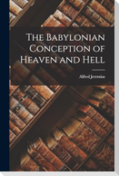 The Babylonian Conception of Heaven and Hell
