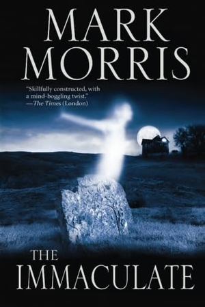 Morris, Mark. The Immaculate. Amazon Publishing, 2013.
