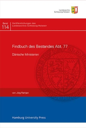 Rathjen, Jörg. Findbuch des Bestandes Abt. 77 - Dänische Ministerien. Hamburg University Press, 2018.