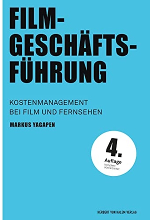 Yagapen, Markus. Filmgeschäftsführung - Kostenmanagement bei Film und Fernsehen. Herbert von Halem Verlag, 2023.