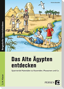 Das Alte Ägypten entdecken