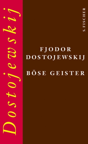 Dostojewskij, Fjodor M.. Böse Geister - Roman. FISCHER, S., 2017.