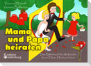 Mama und Papa heiraten - Das Bilderbuch für alle Kinder, deren Eltern Hochzeit feiern