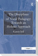 The Disciplines of Vocal Pedagogy