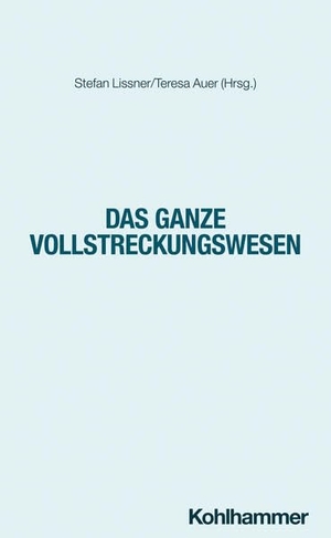 Mai, Michelle / Wiebke Wilhelm. Das ganze Vollstreckungswesen. Kohlhammer W., 2026.