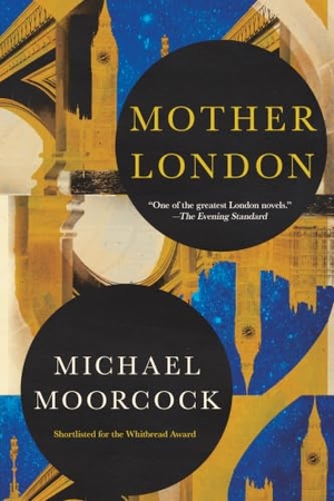 Moorcock, Michael. Mother London. Simon & Schuster, 2025.