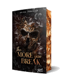 The more you break | Mit wunderschönem limitierten Farbschnitt
